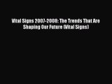 Read Vital Signs 2007-2008: The Trends That Are Shaping Our Future (Vital Signs) Ebook Free