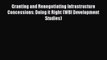 Read Granting and Renegotiating Infrastructure Concessions: Doing it Right (WBI Development