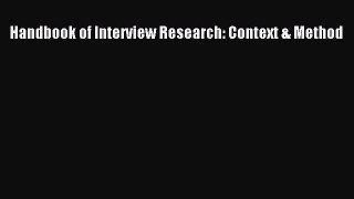 Download Handbook of Interview Research: Context & Method PDF Online