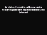 Read Correlation: Parametric and Nonparametric Measures (Quantitative Applications in the Social