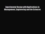 Download Experimental Design with Applications in Management Engineering and the Sciences PDF