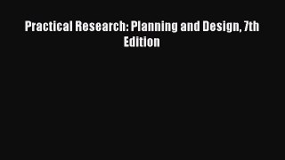 Read Practical Research: Planning and Design 7th Edition PDF Online