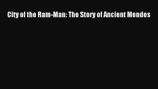 Download City of the Ram-Man: The Story of Ancient Mendes PDF Free