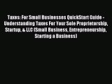 Read Taxes: For Small Businesses QuickStart Guide - Understanding Taxes For Your Sole Proprietorship