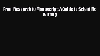Read From Research to Manuscript: A Guide to Scientific Writing Ebook Free