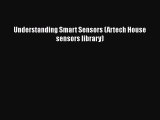 Download Understanding Smart Sensors (Artech House sensors library) PDF Online