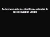 Read Redacción de artículos científicos en ciencias de la salud (Spanish Edition) Ebook Free