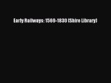 Read Early Railways: 1569-1830 (Shire Library) PDF Free