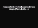Download Ultrasonic Nondestructive Evaluation Systems: Industrial Application Issues Ebook