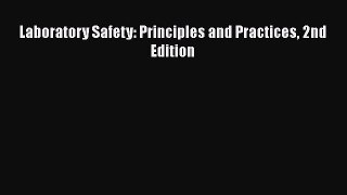 Read Laboratory Safety: Principles and Practices 2nd Edition Ebook Free
