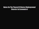 Read Notes On The Theory Of Choice (Underground Classics in Economics) Ebook Online
