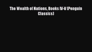 Read The Wealth of Nations Books IV-V (Penguin Classics) Ebook Free