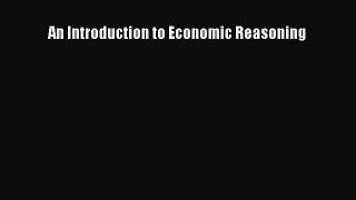 Read An Introduction to Economic Reasoning Ebook Free