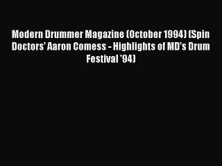 Read Modern Drummer Magazine (October 1994) (Spin Doctors' Aaron Comess - Highlights of MD's