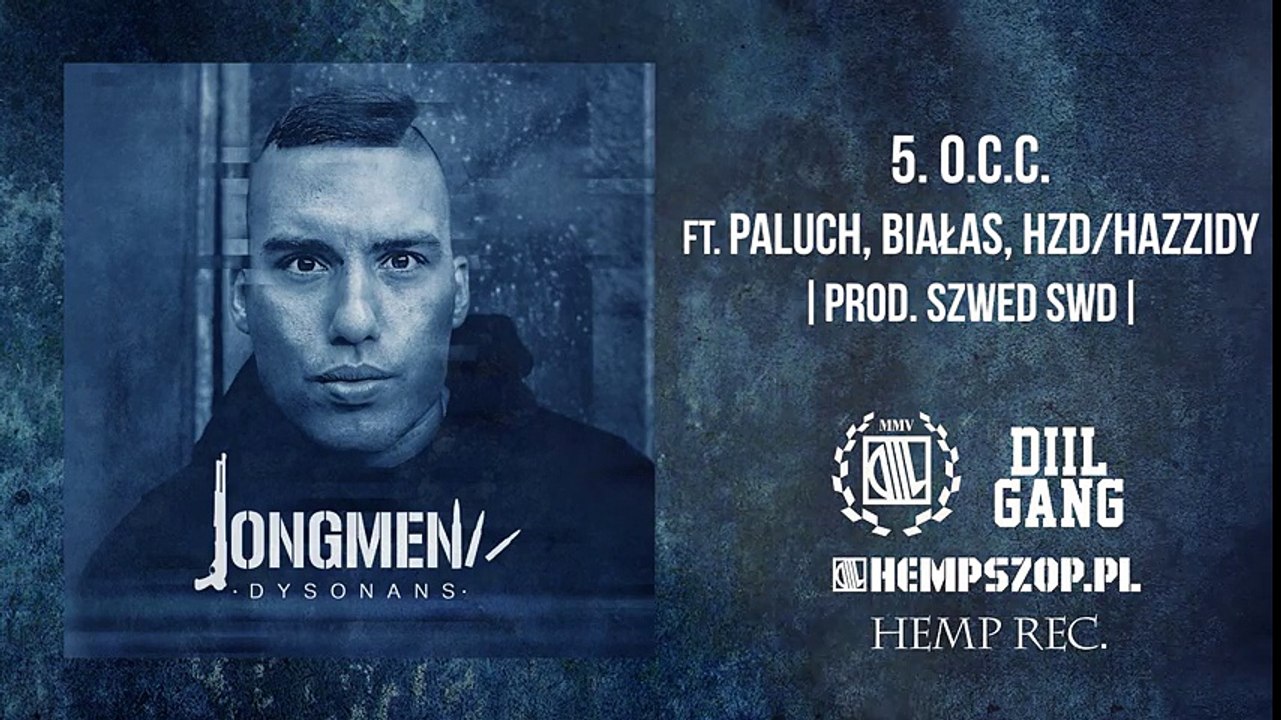 Jongmen - O.C.C. ft. Paluch_ Białas_ HZD (prod. Szwed SWD) _ (AUDIO DIIL TV)