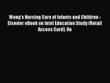 Read Wong's Nursing Care of Infants and Children - Elsevier eBook on Intel Education Study
