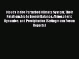 Download Clouds in the Perturbed Climate System: Their Relationship to Energy Balance Atmospheric