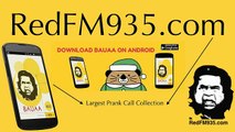 Baua TOUCH SCREEN HAIN NA 93.5 Red FM Latest JULY 2015 Funny Hindi Prank Call