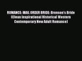 Download ROMANCE: MAIL ORDER BRIDE: Bronson's Bride (Clean Inspirational Historical Western