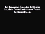 [PDF] High-Involvement Innovation: Building and Sustaining Competitive Advantage Through Continuous
