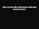 Download When You Were Mine: M/M Romance (Mile High Romance Book 4) PDF Free