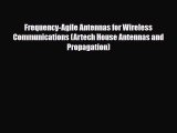 [PDF] Frequency-Agile Antennas for Wireless Communications (Artech House Antennas and Propagation)