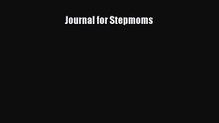 Download Journal for Stepmoms PDF Free