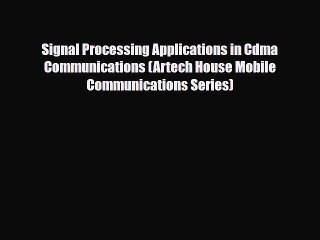 [PDF] Signal Processing Applications in Cdma Communications (Artech House Mobile Communications