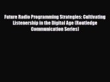 [PDF] Future Radio Programming Strategies: Cultivating Listenership in the Digital Age (Routledge