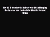 [PDF] The 3G IP Multimedia Subsystem (IMS): Merging the Internet and the Cellular Worlds Second