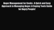 Download Anger Management for Geeks : A Quick and Easy Approach to Managing Anger: A Coping