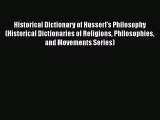 [PDF] Historical Dictionary of Husserl's Philosophy (Historical Dictionaries of Religions Philosophies
