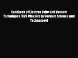Download Handbook of Electron Tube and Vacuum Techniques (AVS Classics in Vacuum Science and