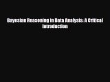 Download Bayesian Reasoning in Data Analysis: A Critical Introduction [Download] Online