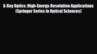PDF X-Ray Optics: High-Energy-Resolution Applications (Springer Series in Optical Sciences)
