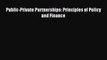PDF Public-Private Partnerships: Principles of Policy and Finance  EBook