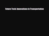 Download Future Tech: Innovations in Transportation [Download] Online