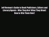 [PDF] Jeff Herman's Guide to Book Publishers Editors and Literary Agents : Who They Are! What