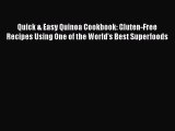 Read Quick & Easy Quinoa Cookbook: Gluten-Free Recipes Using One of the World's Best Superfoods