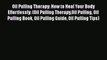 Read Oil Pulling Therapy: How to Heal Your Body Effortlessly: (Oil Pulling TherapyOil Pulling
