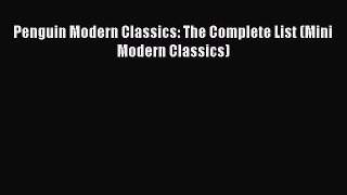 [PDF] Penguin Modern Classics: The Complete List (Mini Modern Classics) Read Online