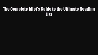 [PDF] The Complete Idiot's Guide to the Ultimate Reading List Download Full Ebook