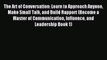 Read The Art of Conversation: Learn to Approach Anyone Make Small Talk and Build Rapport (Become