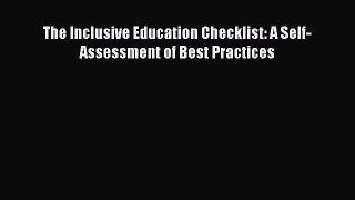 PDF The Inclusive Education Checklist: A Self-Assessment of Best Practices  EBook