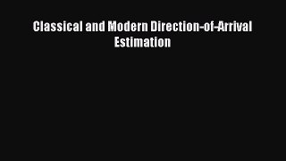 Download Classical and Modern Direction-of-Arrival Estimation [Download] Online