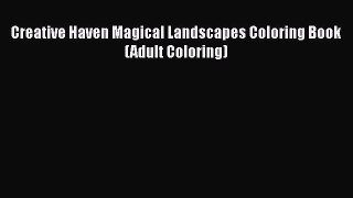 Download Creative Haven Magical Landscapes Coloring Book (Adult Coloring) Ebook Free