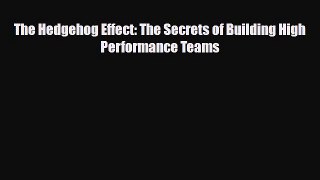 [PDF] The Hedgehog Effect: The Secrets of Building High Performance Teams Download Online
