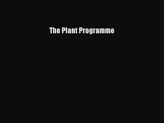 Read The Plant Programme Ebook Free