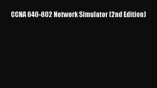 Read CCNA 640-802 Network Simulator (2nd Edition) Ebook Free