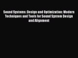 Download Sound Systems: Design and Optimization: Modern Techniques and Tools for Sound System